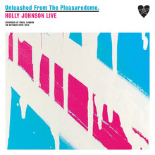 Unleashed From The Pleasuredome (Holly Johnson Live) CD1