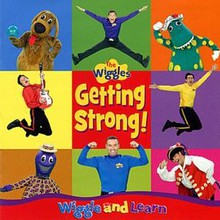 Getting Strong! Wiggle And Learn