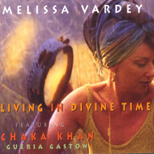 Living in Divine Time featuring Chaka Khan