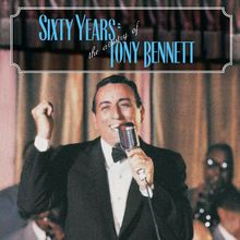60 Years: The Artistry Of Tony Bennett CD1