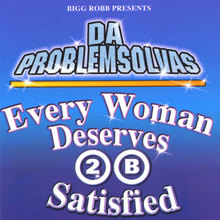 every woman deserves 2 b satisfied