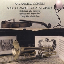 Arcangelo Corelli: Solo Chamber Sonatas Opus 5