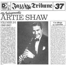 The Indispensable Artie Shaw Vol. 3