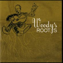 My Dusty Road: Woody's Roots CD2