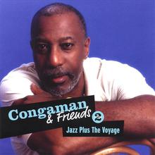 Congaman And Friends Volume 2 Jazz Plus The Voyage