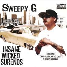 Insane Wicked Surenos Featuring Chino Grande, Mr V.I.C Ms Krazie and MORE..