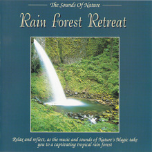 The Sounds Of Nature: Rain Forest Retreat CD4