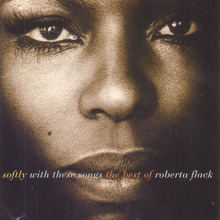 Softly With These Songs: The Best Of Roberta Flack