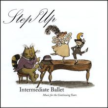 Step Up - Intermediate Ballet Music For The Continuing Years