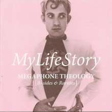Megaphone Theology (B-Sides & Rarities) CD1