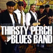 Meet The Thirsty Perch Blues Band