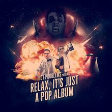Relax, It's Just A Pop Album