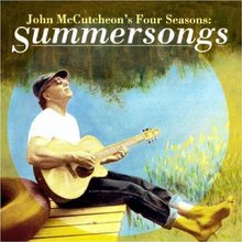 John Mccutcheon's Four Seasons: Summersongs