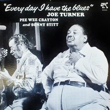 Everyday I Have The Blues (With Pee Wee Crayton & Sonny Stitt) (Vinyl)
