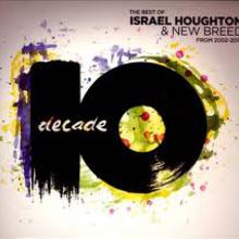 Decade: The Best Israel Houghton And New Breed CD1