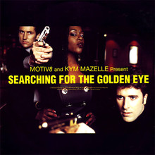 Searching For The Golden Eye (With Kym Mazelle) (CDS)