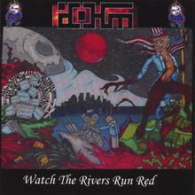 Watch The Rivers Run Red