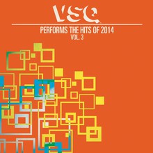 VSQ Performs The Hits Of 2014 Vol. 3