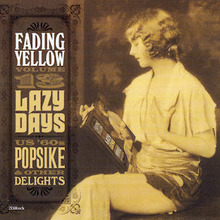 Fading Yellow Vol. 13 (''lazy Days'' Us '60S Pop-Sike & Other Delights)