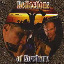 Reflections Of Nowhere