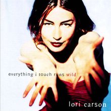 Everything I Touch Runs Wild CD1