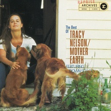 The Best Of Tracy Nelson: Mother Earth (Remastered 1996)