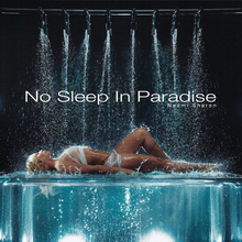 No Sleep In Paradise