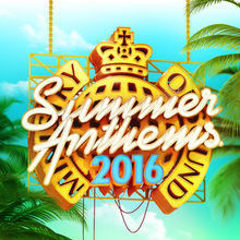 Ministry Of Sound: Summer Anthems 2016
