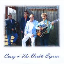Casey & The Vashti Express