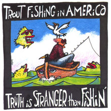 Truth is Stranger Than Fishin'