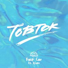 Fast Car (Feat. River) (CDS)