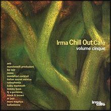 IRMA Chill Out Cafe' Volume Cinque (Vol. 5)
