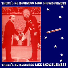 There´s No Business Like Show