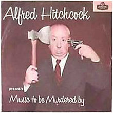 Alfred Hitchcock's Music To Be Murdered By