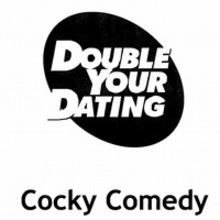 Double Your Dating - Cocky Comedy CD1