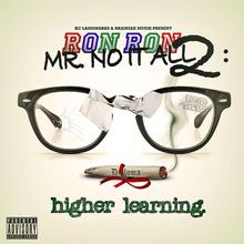 Mr. No It All 2 Higher Learning