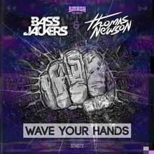 Wave Your Hands (With Bassjackers) (CDS)
