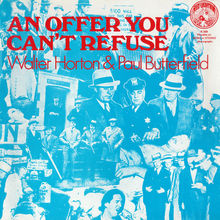 An Offer You Can't Refuse (With Paul Butterfield)
