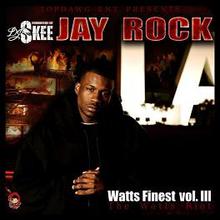 DJ Skee & Jay Rock - Watts Finest Vol.3