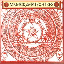 Magick For Mischiefs