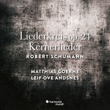 Schumann: Liederkreis Op. 24 & Kernerlieder, Op. 35