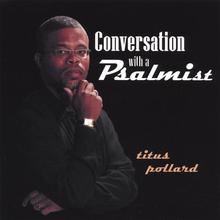 Conversation With A Psalmist