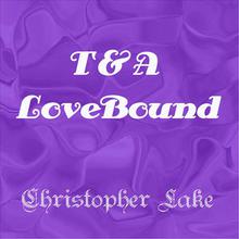 T&A Love Bound