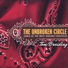 The Unbroken Circle: Songs of the West Virginia Coalfields