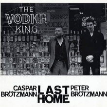 Last Home (With Peter Brötzmann)