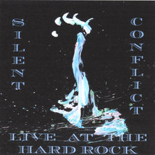Silent Conflict  (Live @ The Hard Rock Cafe)