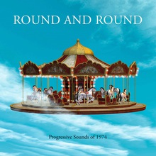 Round And Round: Progressive Sounds Of 1974 CD2