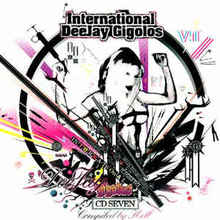 International Deejay Gigolos Vol. 7 CD1