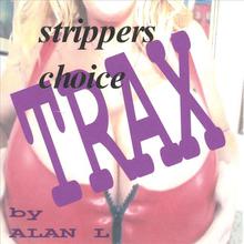 Strippers Choice Trax