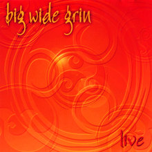 Big Wide Grin - Live